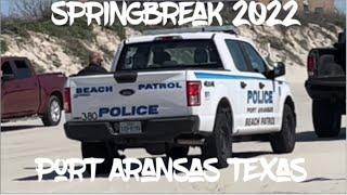 Driving Spring Break 2022 PORT ARANSAS TEXAS