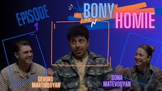 Bony Homie - Episode 1 |  Բոնի Հոմի - Էպիզոդ 1