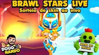 LIVE DE BRAWL STARS DOUGNANDO COM SORTEIO DE SKIN