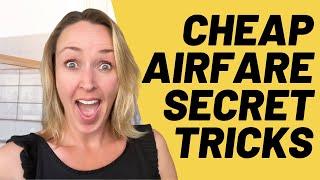 The Secret to Cheap Airfare [5 Cheap Airfare Hacks From the Pros]