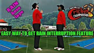 HOW TO GET RAIN INTERRUPTION FEATURE IN WCC2 EASY WAY || TECH WIDFRNDZ