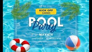 TICO TRAVEL KICK-OFF SUMMER - POOL PARTY VILLA ĐẠI LẢI 2023