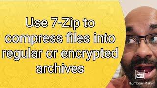 Use 7-Zip to compress files/folders and also create encrypted archives