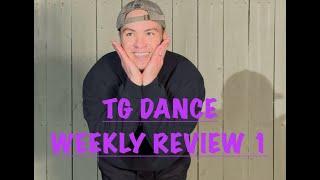 TG DANCE MID-WEEK REVIEW 1