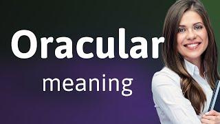 Oracular • ORACULAR definition