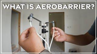 What Is AeroBarrier? | Exeter Estate | AFT Construction