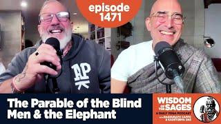 1471: The Parable of the Blind Men & the Elephant