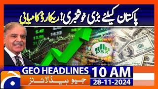 PSX smashes past 100,000 points, setting new record | Geo News 10AM Headlines | 28 November 2024