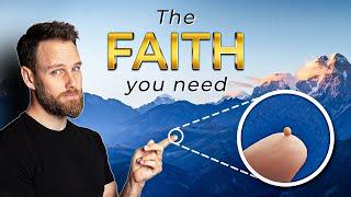 How to MOVE MOUNTAINS! || Having Faith like a Mustard Seed