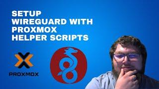 The Ultimate Guide to WireGuard on Proxmox with New Helper Scripts