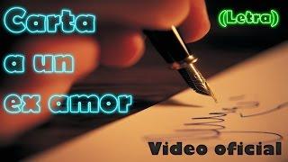 Carta a un ex amor  (Rap Romantico) Mc Richix + [LETRA]