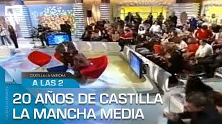 20 años de Castilla La-Mancha Media