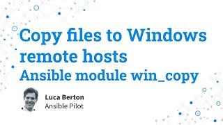 Copy files to Windows remote hosts - Local to Remote - Ansible module win_copy