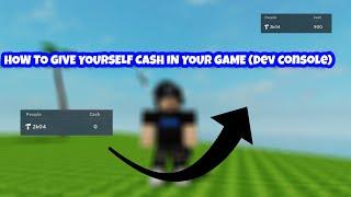 How To Give Yourself Cash In Your Roblox Game: Dev Console