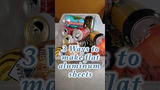 ️ 3 simple ways to make flat aluminum sheets for crafting ️