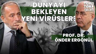 Dünyayı bekleyen yeni virüsler? / Prof. Dr. Önder Ergönül & Fatih Altaylı - Teke Tek Bilim