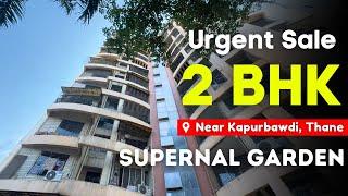 Urgent Sale 2 BHK Flat For Sale In Supernal Garden | Near Kapurbawdi Circle, Thane | Ready To Move