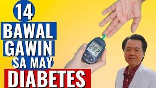 14 Bawal Gawin sa May Diabetes.- By Doc Willie Ong (Internist and Cardiologist)