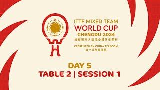 LIVE! | T2 | Day 5 | ITTF Mixed Team World Cup 2024 | Session 1