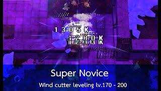 [kRo] Super Novice : Wind cutter leveling lv.170 - 200