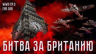 Битва за Британию | The Battle of Britain | Churchill vs Hitler | History of WWII (Eng sub)