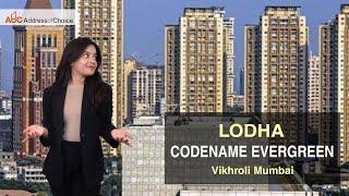 Lodha Codename Evergreen Vikhroli West - LBS Marg, Mumbai - Walkthrough