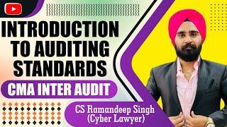 INTRODUCTION TO AUDITING STANDARDS (CMA INTER AUDIT) BY CS RAMANDEEP SINGH