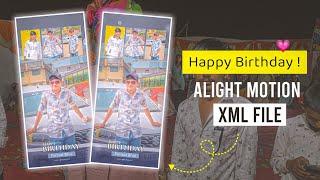 Happy Birthday XML File  Alight Motion XML File | Birthday XML | KK Raja Edit's