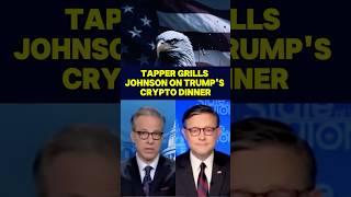 Jake Tapper Grills Mike Johnson on Trump’s Mysterious Crypto Dinner #ytshorts #cnn