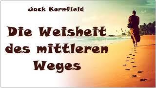 Die Weisheit des Mittleren Weges - Jack Kornfield