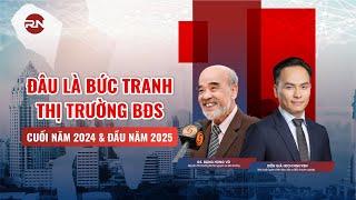 ĐÂU LÀ BỨC TRANH THỊ TRƯỜNG BẤT ĐỘNG SẢN CUỐI NĂM 2024 & ĐẦU NĂM  2025