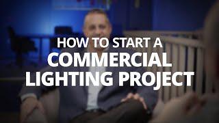 How To Start A Commercial Lighting Project