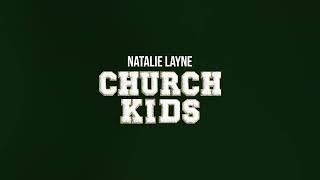 Natalie Layne - "Church Kids" (Official Audio Video)