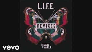 Remady, Manu-L - L.I.F.E.(BEFORE WE GO Remix)