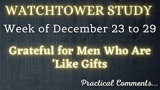 WATCHTOWER STUDY  Week of December 23 to 29  PRACTICAL COMMENTS