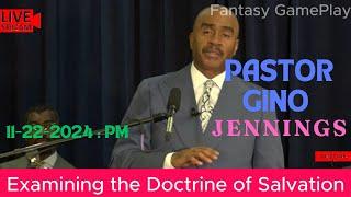 ️ Pastor Gino Jennings: Examining the Doctrine of Salvation | Nov 22, 2024