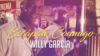 Willy García - Escápate conmigo | Salsa Romántica Con Letra