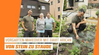 Vorgarten-Makeover mit Davit Arican: Von Stein zu Staude! 