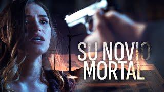 Su novio mortal | Películas Completas en Español Latino