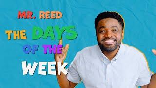 Days of the Week Song | Mr. Reed | Songs for Kids