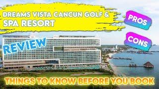 Dreams Vista Cancun Golf & Spa Resort Tour | Things to Know Before Staying