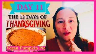 Vegan Thanksgiving Recipes: The 12 Days of Thanksgiving | Vegan Pumpkin pie