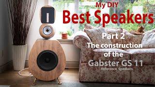 My Best DIY high end Speakers Part 2.  Build details