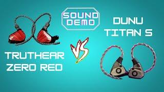 [Áudio - Sound Demo] Dunu Titan S x Truthear Zero Red [Comparativo]