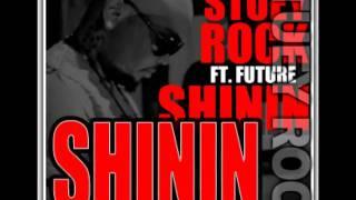 Stuey Rock feat. Future - Shinin New 2011