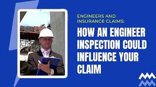 Engineers and Insurance Claims: How an Engineer Inspection Could Influence your Claim | ClaimsMate