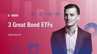 3 Great Bond ETFs