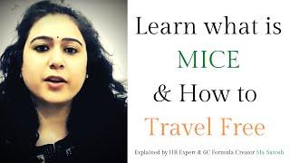 What is MICE Tourism ? How do you Travel FREE of COST in Travel Tourism Industry !