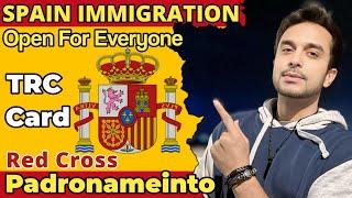 Spain immigration open | Spain Empadronamiento Process and time