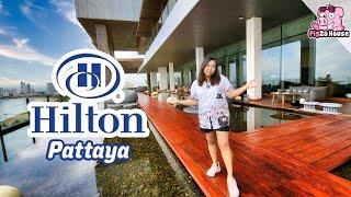 เล่นน้ำชิลล์ๆ วิวทะเล พาโนราม่าที่ Hilton Pattaya  | Hotel Hopping @ Pattaya (พัทยา)